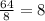 \frac{64}{8} = 8