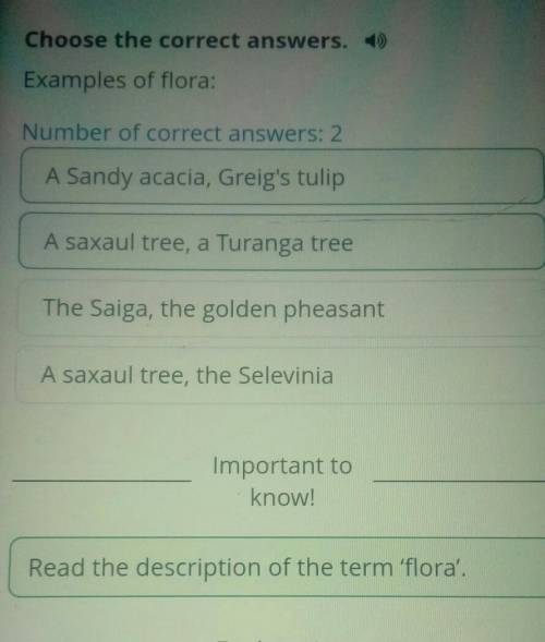 Choose the correct answers. Examples of flora:Number of correct answers: 2A Sandy acacia, Greig's tu