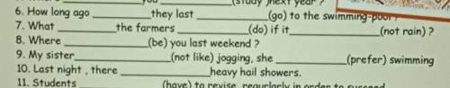 6. How long ago they last(go) to the swimming-poor7. Whatthe farmers(do) if it(not rain)?8. Where(be
