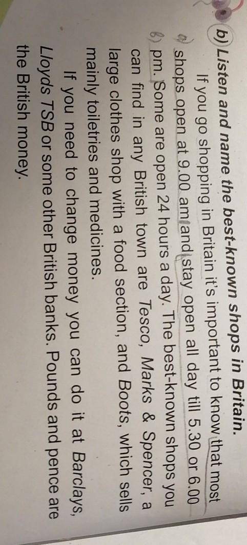 Answer the questions. a) When are the most shops open in Britain?b) What time do British shops stay