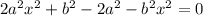 2a^{2}x^{2}+b^{2}-2a^{2}-b^{2}x^{2}=0