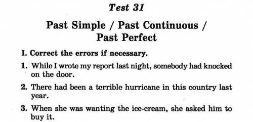 АНГЛІЙСЬКА.ДО ТЬ 1 завдання. ів Тест 31 1. Correct the errors if necessary. 12 речень