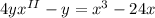 4yx^{II} - y = x^{3} - 24x