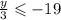 \frac{y}{3} \leqslant - 19