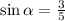 \sin\alpha=\frac{3}{5}