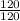 \frac{120}{120}