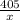 \frac{405}{x}