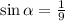 \sin\alpha=\frac{1}{9}