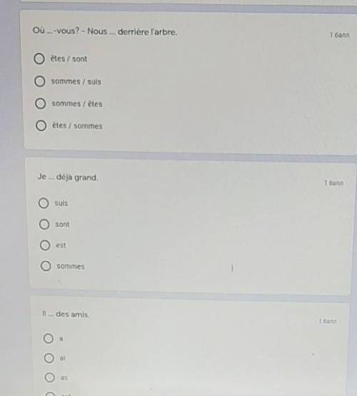 Ou..-vous? - Nous .- derriere l'arbre. êtes / sontsommes / suissommes / êteseles / sommesJe déjà gra
