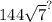 {144 \sqrt{7} }^{?}