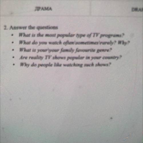 . 2. Answer the questions What is the most popular type of TV programs? What do you watch oftenlsome