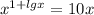 x^{1+lgx}=10x