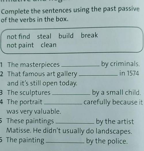 Complete the sentences using the passive of the verbs in the box