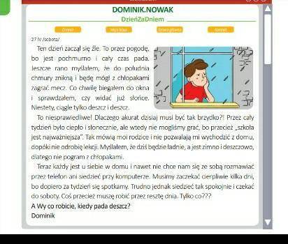 Написати УКР. мовою чому Домінік є сумний -  Відповідаючи на запитання: Чому день розпочався погано?