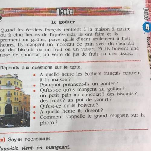 17. Réponds aux questions sur le texte. A quelle heure les écoliers français rentrent à la maison ?