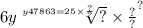 6y { \sqrt[y47863 = 25 \times \frac{?}{?} ]{?} \times \frac{?}{?} }^{?}