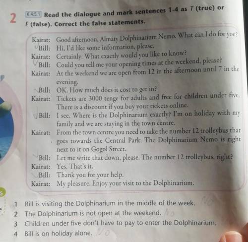 VE 2645.1 Read the dialogue and mark sentences 1-4 as T (true) orF(false). Correct the false stateme