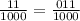 \frac{11}{1000} = \frac{011}{1000}