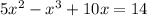 5x^{2}-x^{3} +10x=14