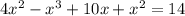 4x^{2} -x^{3} +10x+x^{2} =14