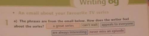 An email about your favourite TV series a) The phrases are from the email below. How does the writer