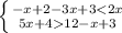 \left \{ {{-x+2-3x+312-x+3}} \right.