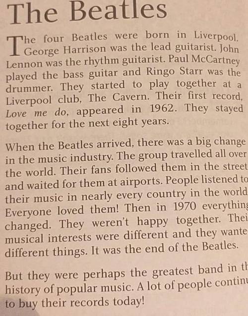 True or false? Look again at the article about the Beatles. Are these sentences tru1 John Lennon was