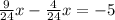 \frac{9}{24}x -\frac{4}{24} x=-5