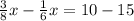 \frac{3}{8}x -\frac{1}{6} x=10-15