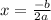 x = \frac{ - b}{2a \\ }