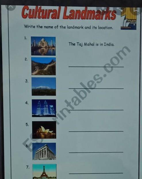 Cultural Landmarks Write the name of the landmark and its location.1.ரொம்பThe Taj Mahal is in India.