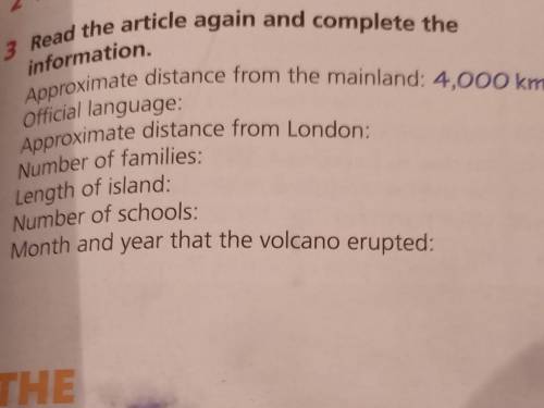 3 Read the article again and complete the Approximate distance from the mainland: 4,000 kmOfficial l