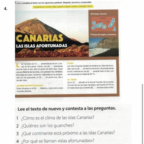 1 Cómo es el clima de las islas Canarias? 2 Quiénes son los guanches? 3 Qué continente está próximo