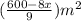 ( \frac{600 - 8x}{9} )m {}^{2}