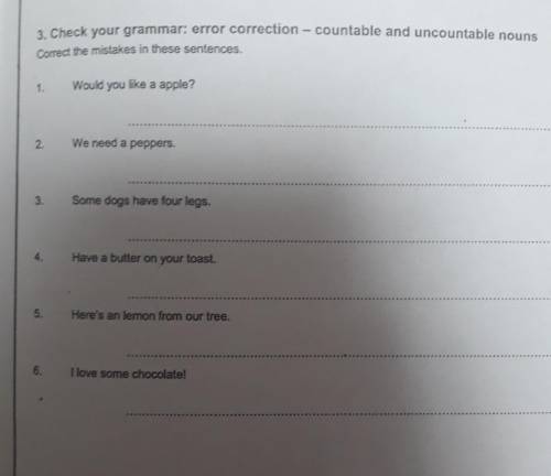 Check your grammar: error correction - countable and uncountable nouns Correct the mistakes in these