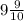 9\frac{9}{10}