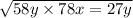 \sqrt{58y \times 78x = 27y}