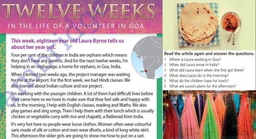 Read the article “Twelve weeks in the life of volunteers” and answer the questions