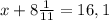 x+8\frac{1}{11} =16,1