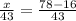 \frac{x}{43} =\frac{78-16}{43}