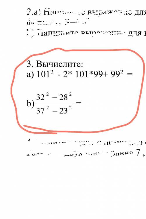 Вычислите:a) 101^2 - 2* 101*99+ 992 =b) =​