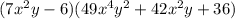 (7x^{2} y-6)(49x^{4} y^{2} +42x^{2} y+36)