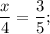 \dfrac{x}{4}=\dfrac{3}{5};