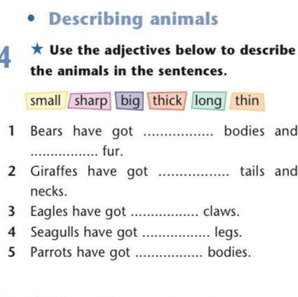 Use the adjectives below to describe the animals in the sentences.