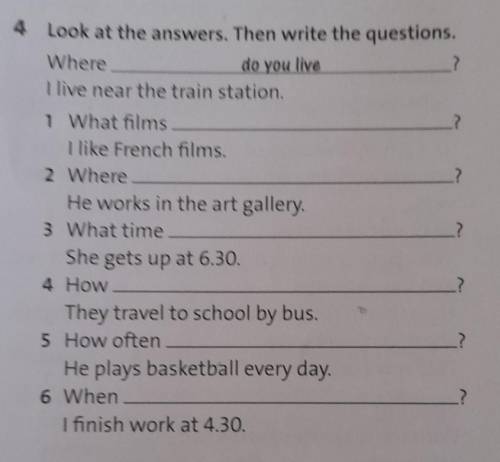 Look at the answers. Then write the questions. даю 30- .​