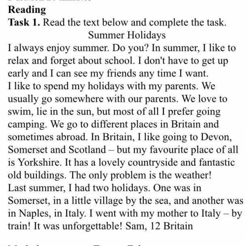 Mark the sentences True or False. Example: Sam finds summer an enjoyable season. True 1. Sam usually