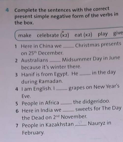 Ex 4. Complete the sentences with the correct present simple negative form of the verbs inthe box.ma