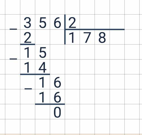 Вычисли письменно 356 / 2 столбиком 3 класс​