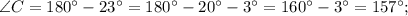 \angle C=180^{\circ}-23^{\circ}=180^{\circ}-20^{\circ}-3^{\circ}=160^{\circ}-3^{\circ}=157^{\circ};