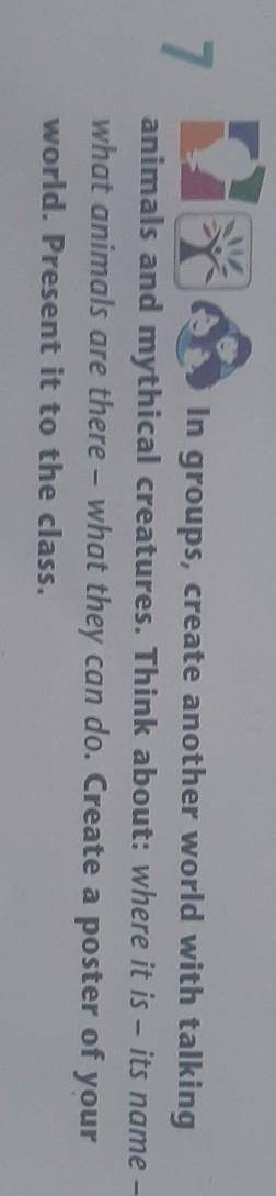 in groups, create another world with talking animals and mythical creatures. think about: where it i